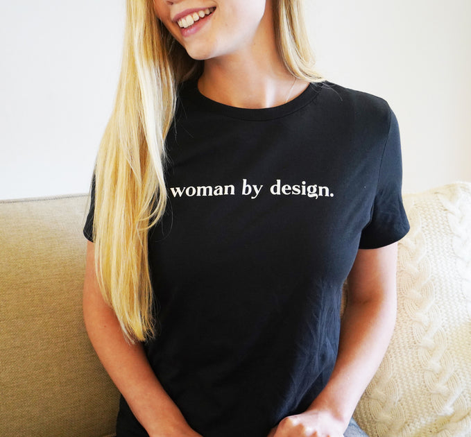 Woman By Design T-Shirt – Fierce Marriage